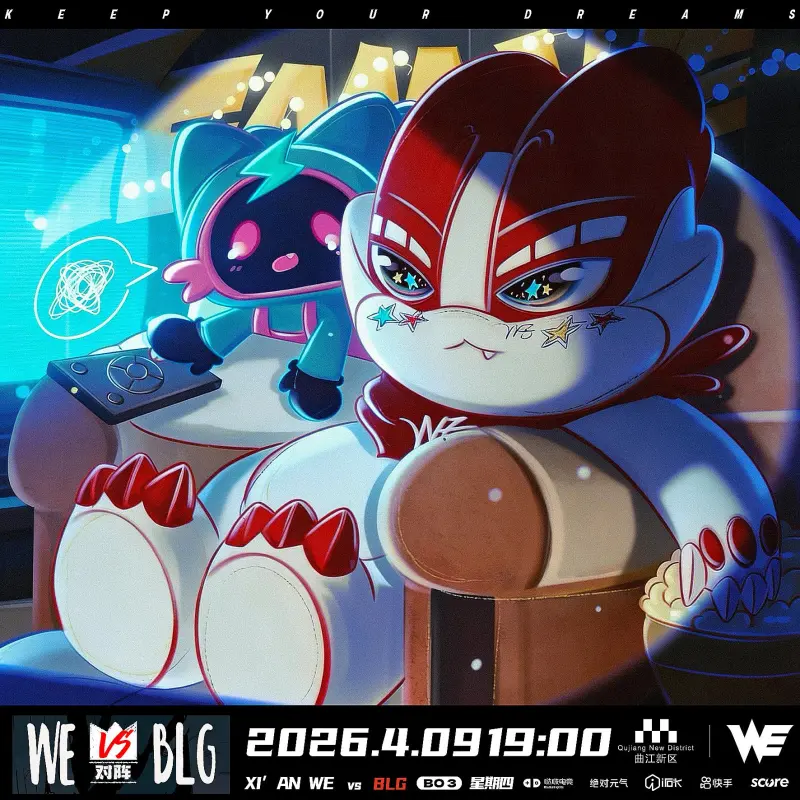 kaiyun-BLG对阵WE赛前海报：关掉小电视；曲动长安